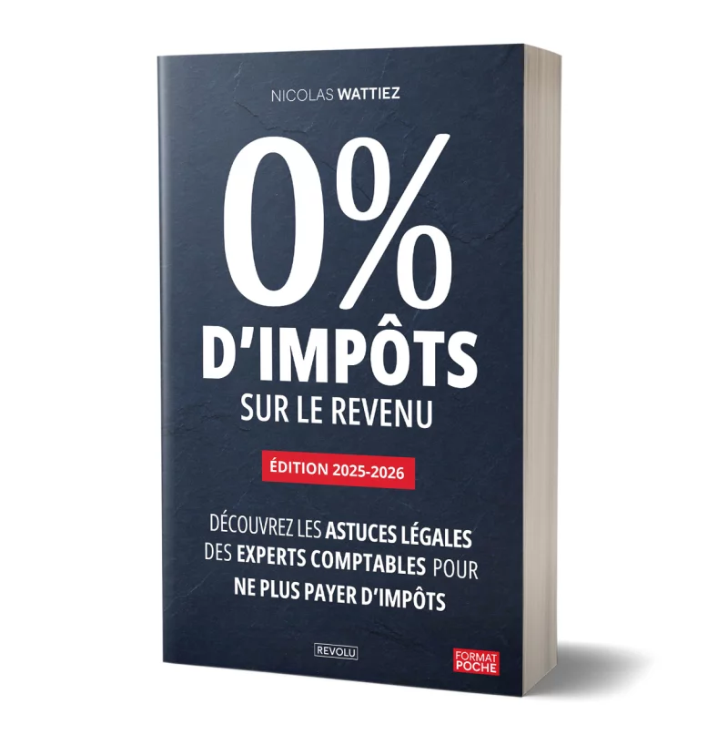 0% d’impôts sur le revenu - Édition 2025-2026 par Nicolas Wattiez - Éditions Revolu