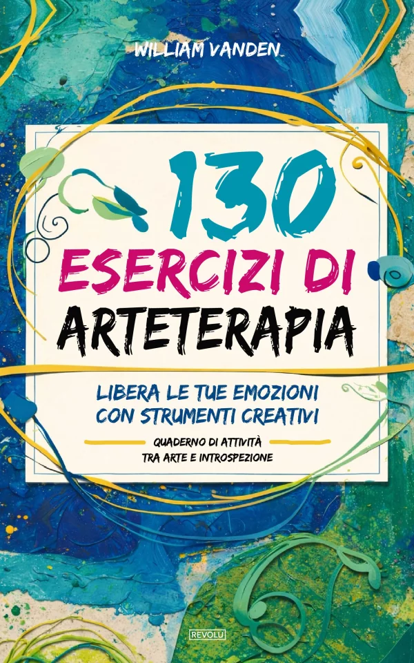 130 esercizi di arteterapia