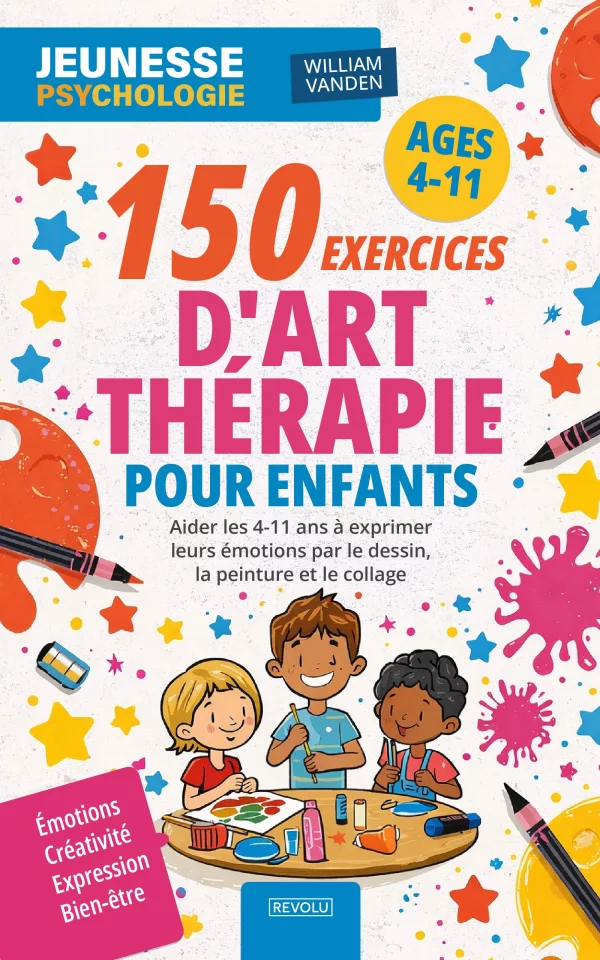 150 exercices d'art-thérapie pour enfants — William Vanden
