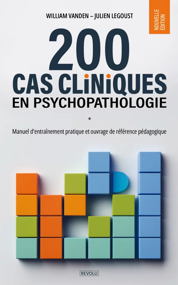 200 cas cliniques en psychopathologie