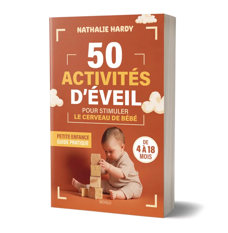 50 activités d'éveil pour stimuler le cerveau de bébé par Nathalie Hardy - Éditions Revolu