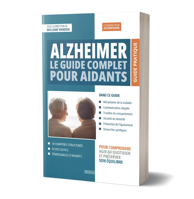 Alzheimer : Le guide complet pour aidants par William Vanden - Éditions Revolu
