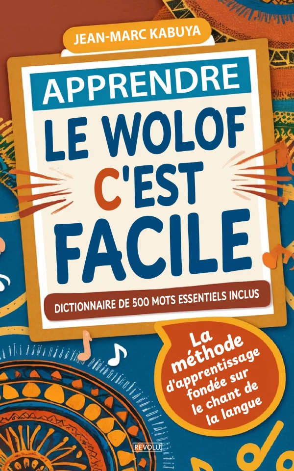 Apprendre le Wolof, c'est facile !