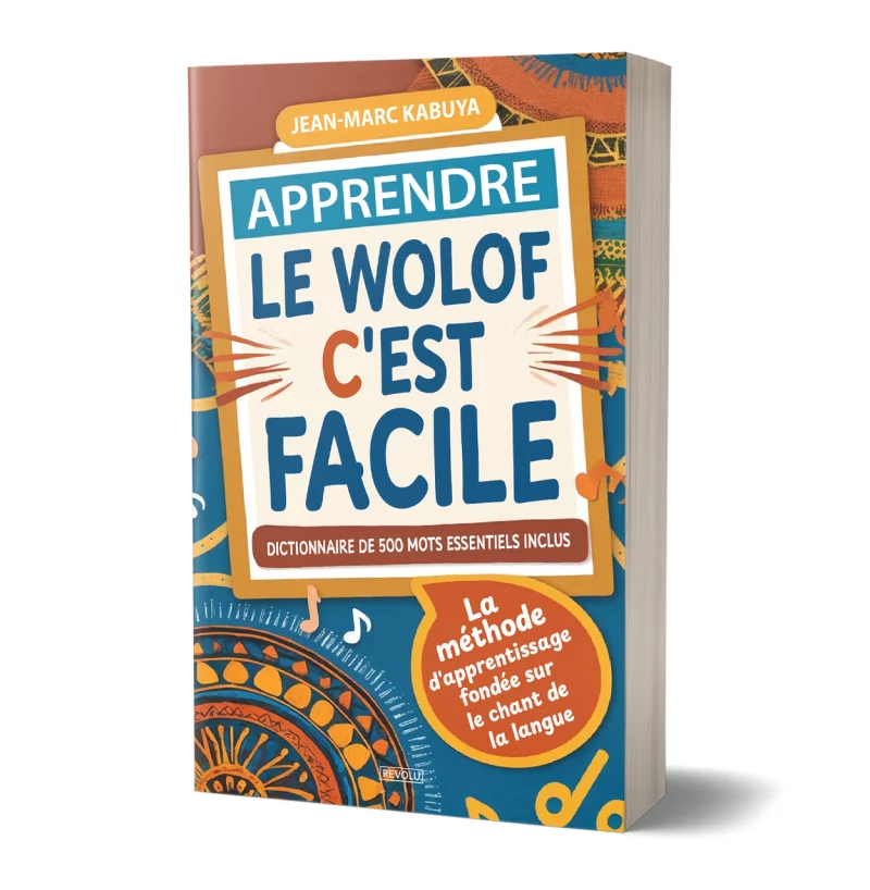 Apprendre le Wolof, c'est facile ! par Jean-Marc Kabuya - Éditions Revolu