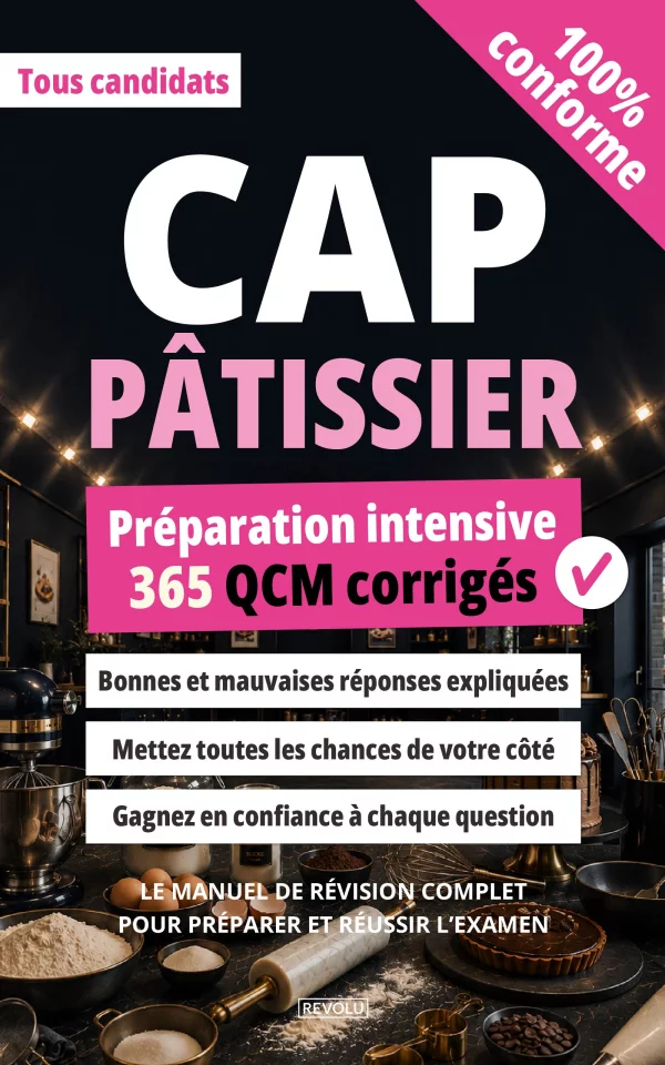 CAP Pâtissier - 365 QCM corrigés
