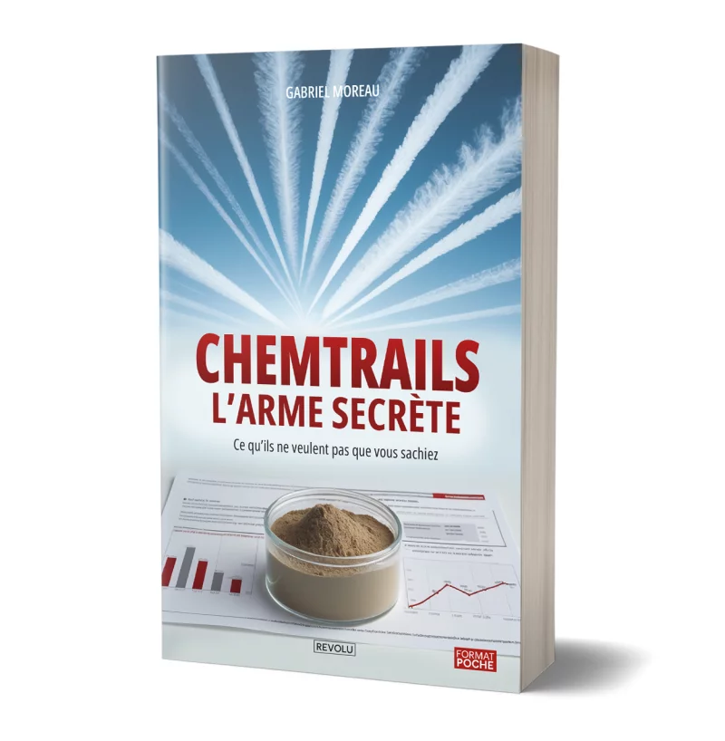 Chemtrails - l'arme secrète par Gabriel Moreau - Éditions Revolu