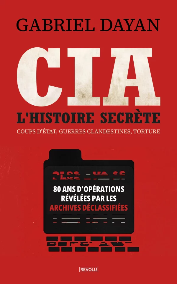 CIA : l'histoire secrète