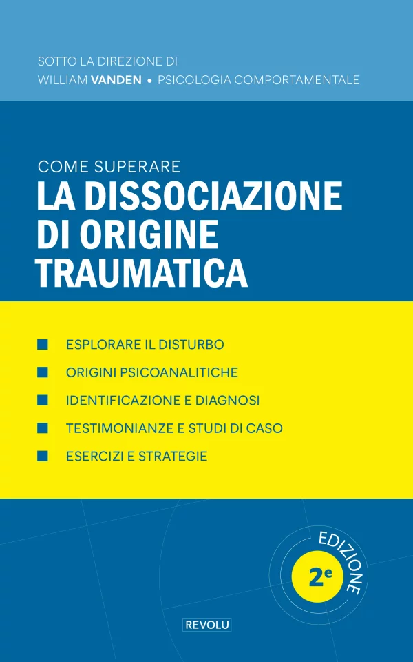 Come superare la dissociazione di origine traumatica
