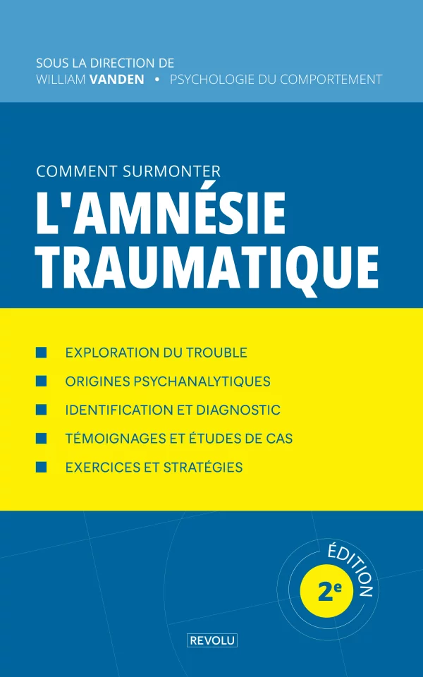 Comment surmonter l'amnésie traumatique