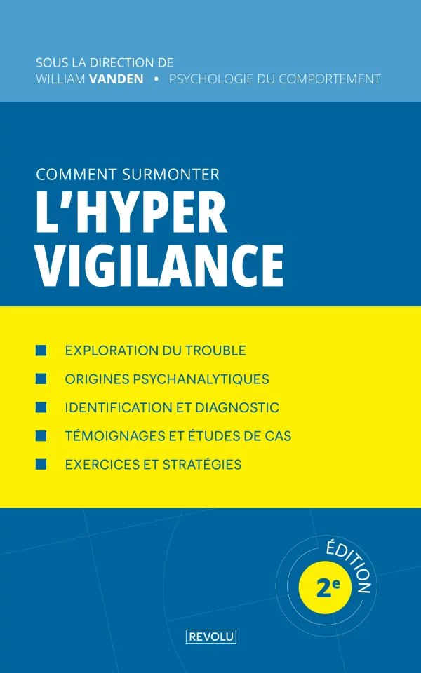 Comment surmonter l'hypervigilance