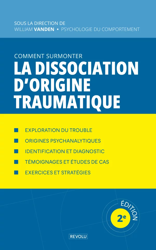 Comment surmonter la dissociation d'origine traumatique