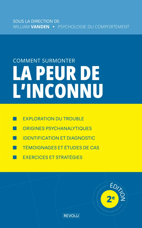 Comment surmonter la peur de l'inconnu