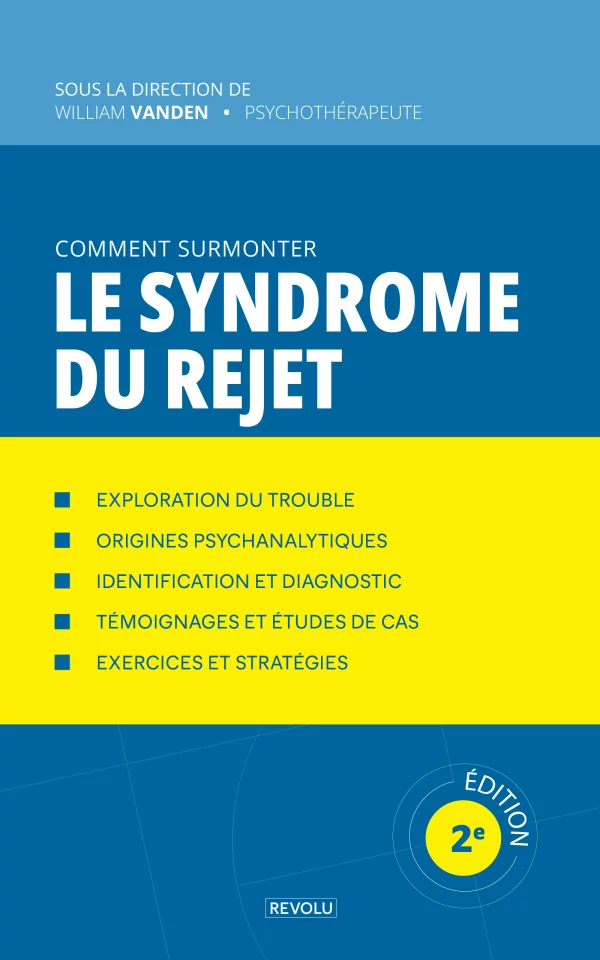 Comment surmonter le syndrome du rejet