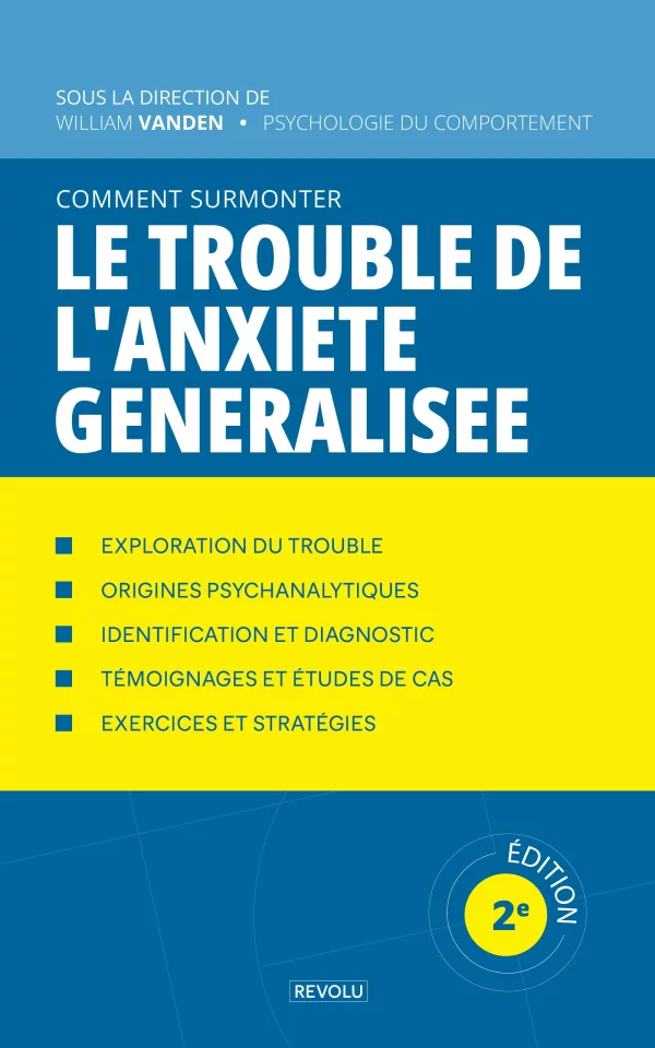 Comment surmonter le trouble de l'anxiété généralisée