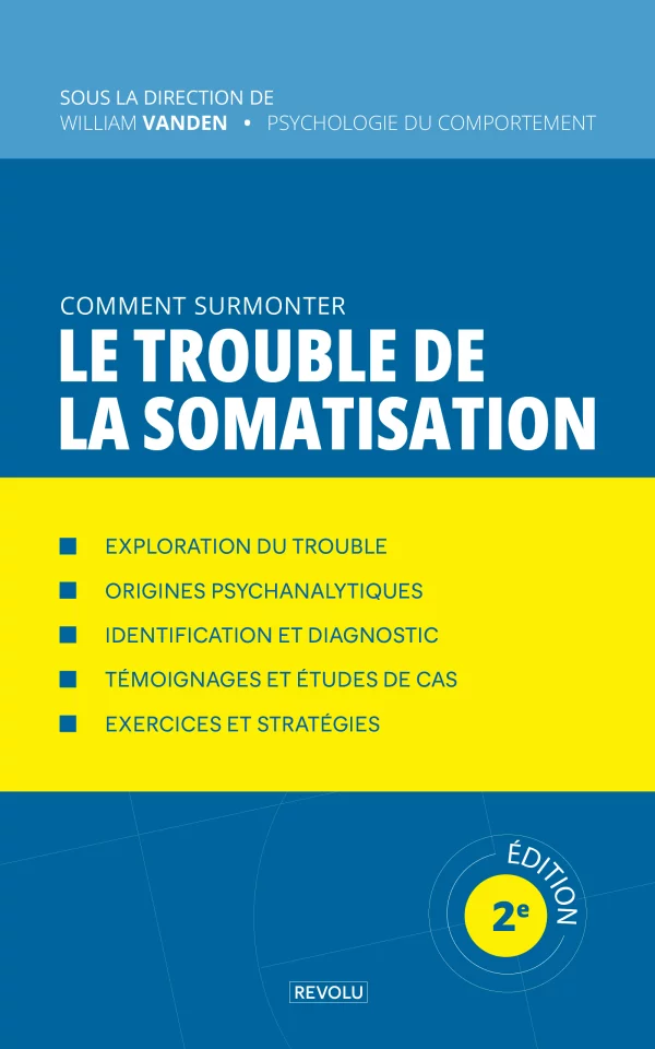 Comment surmonter le trouble de la somatisation