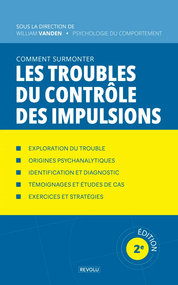 Comment surmonter les troubles du contrôle des impulsions