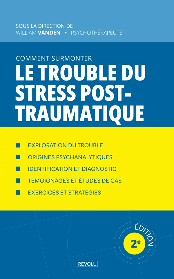 Comment surmonter le trouble du stress post-traumatique