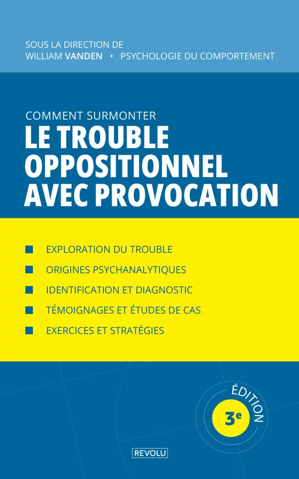 Comment surmonter le trouble oppositionnel avec provocation