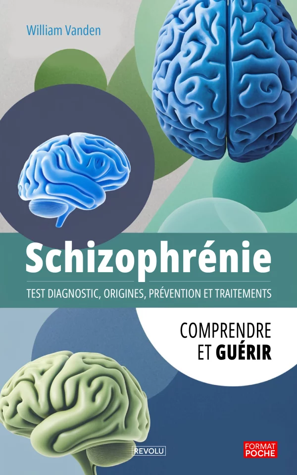 Comprendre et guérir la schizophrénie
