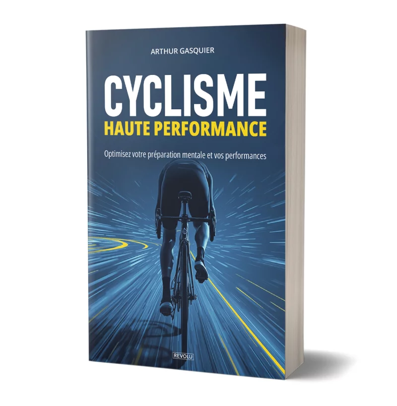 Cyclisme haute performance par Arthur Gasquier - Éditions Revolu