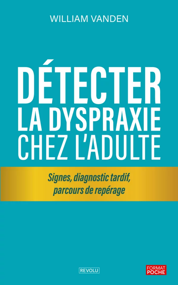 Détecter la dyspraxie chez l’adulte