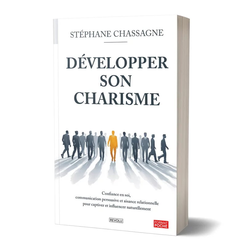 Développer son Charisme par Stéphane Chassagne - Éditions Revolu