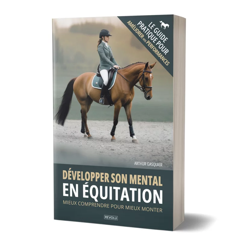 Développer son mental en équitation par Arthur Gasquier - Éditions Revolu
