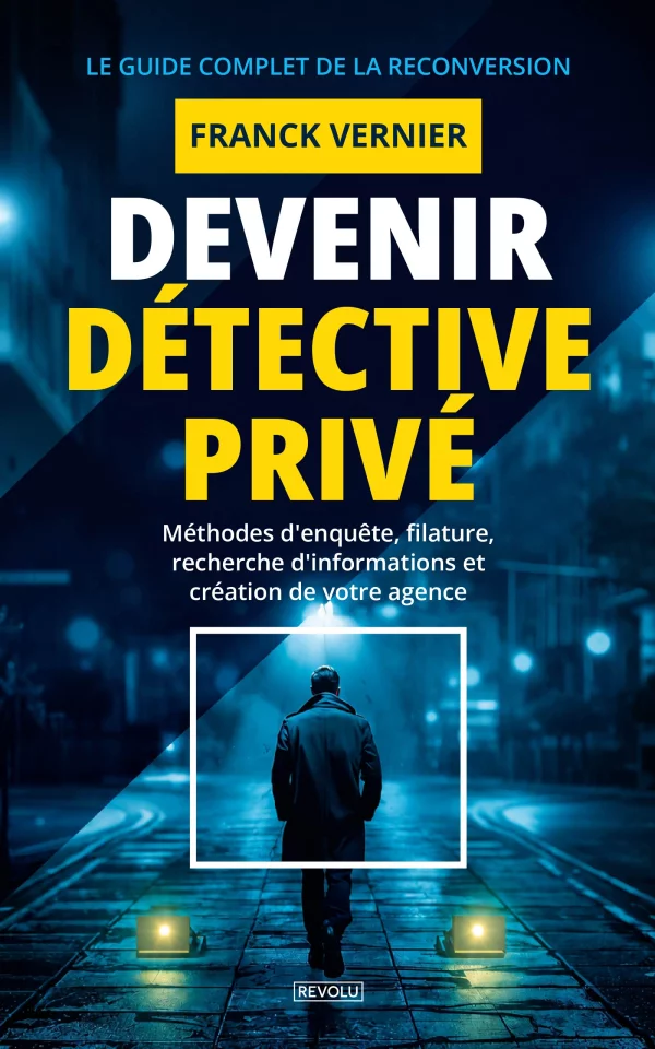 Devenir détective privé — Franck Vernier