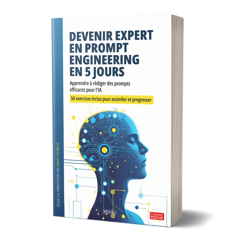 Devenir expert en prompt engineering en 5 jours par Jimmy Dubois - Éditions Revolu