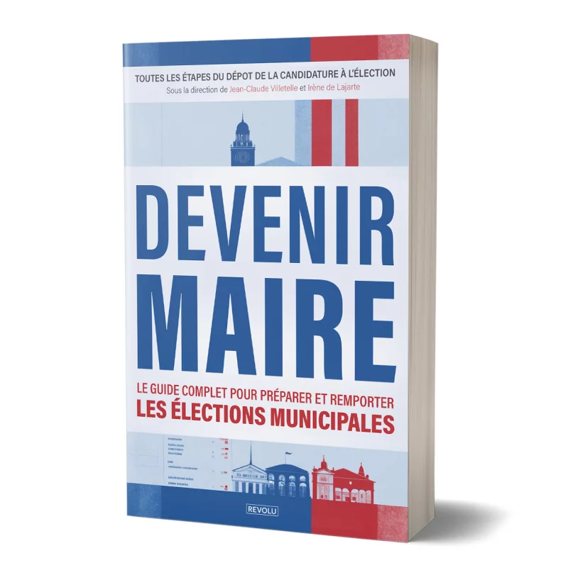 Devenir Maire par Jean-Claude Villetelle  - Irène de Lajarte - Éditions Revolu