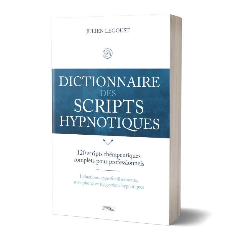 Dictionnaire des scripts hypnotiques par Julien Legoust - Éditions Revolu