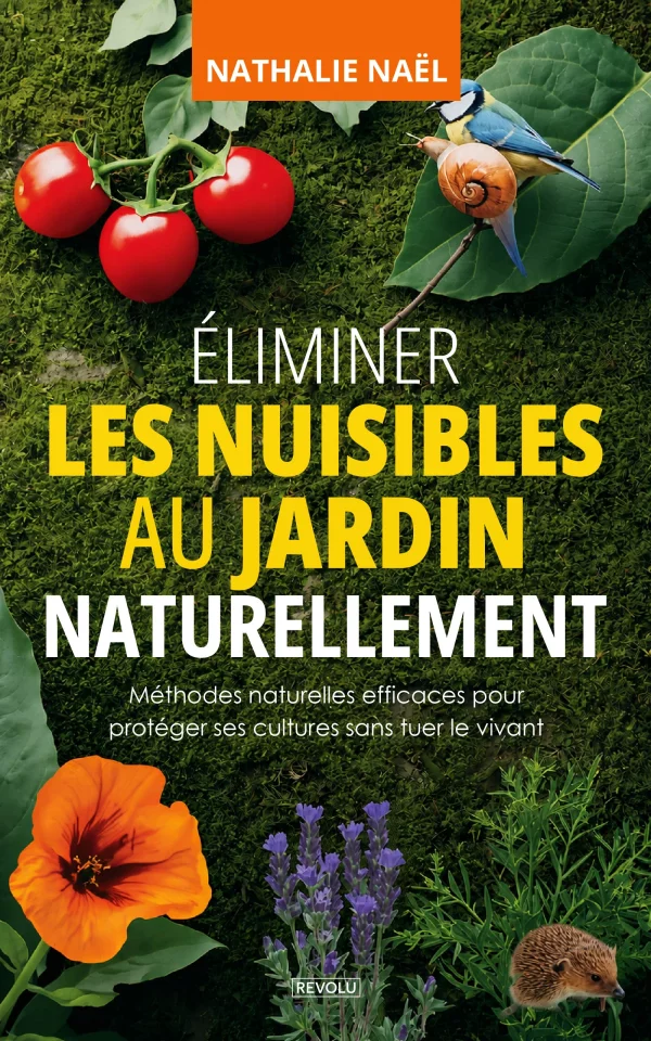 Éliminer les nuisibles au jardin naturellement