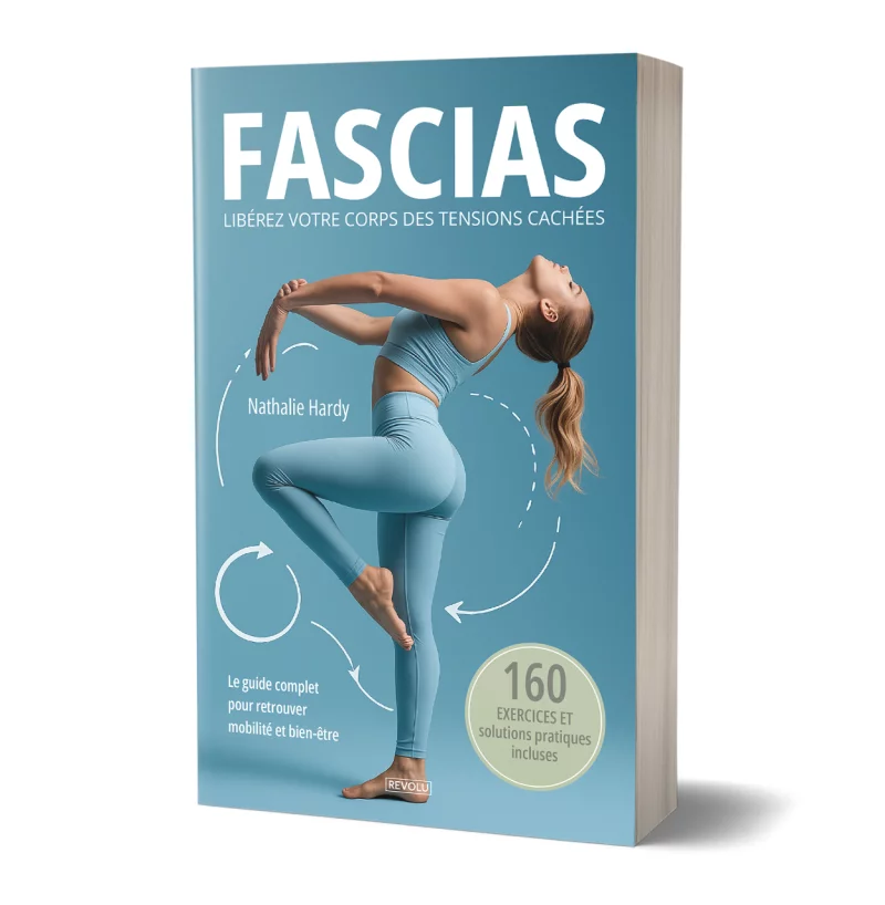 Fascias - Libérez votre corps des tensions cachées par Nathalie Hardy - Éditions Revolu