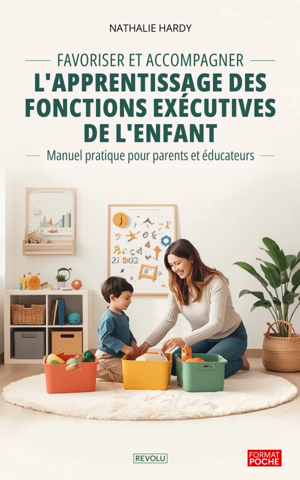 Favoriser et accompagner l'apprentissage des fonctions exécutives de l'enfant