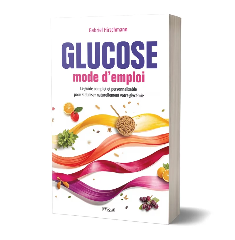 Glucose : mode d'emploi par Gabriel Hirschmann - Éditions Revolu