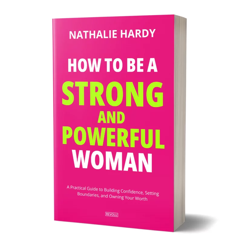 How to Be a Strong and Powerful Woman par Nathalie Hardy - Éditions Revolu