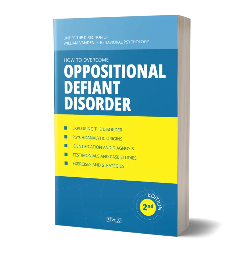 How to Overcome Oppositional Defiant Disorder par William Vanden - Éditions Revolu