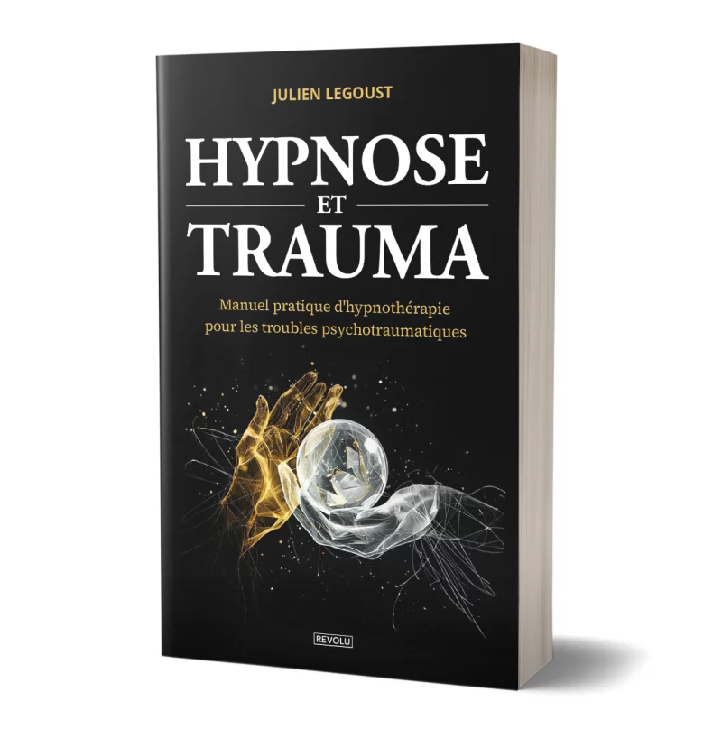 Hypnose et trauma par Julien Legoust - Éditions Revolu