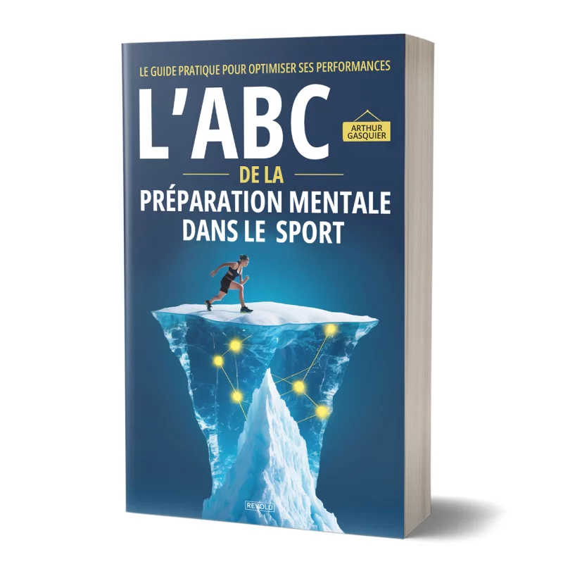 L'ABC de la préparation mentale dans le sport par Arthur Gasquier - Éditions Revolu