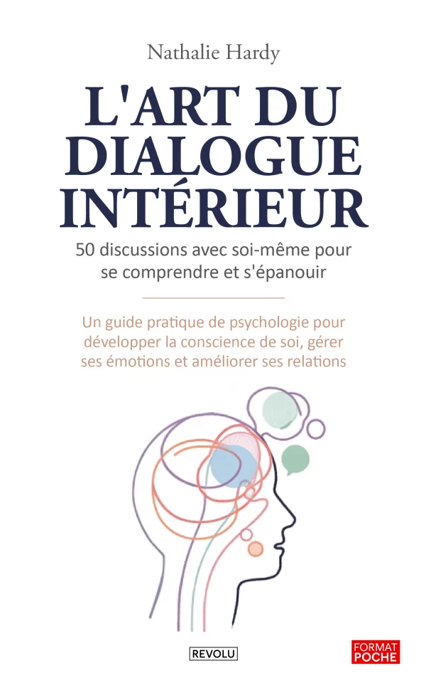 L'art du dialogue intérieur : 50 discussions avec soi-même pour se comprendre et s'épanouir