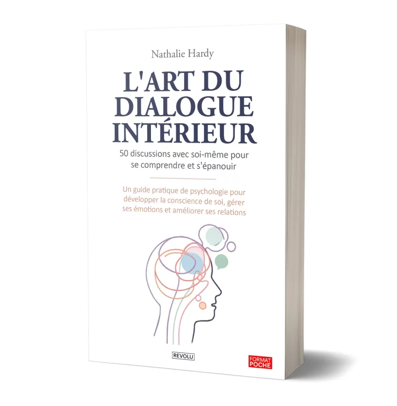 L'art du dialogue intérieur : 50 discussions avec soi-même pour se comprendre et s'épanouir par Nathalie Hardy - Éditions Revolu