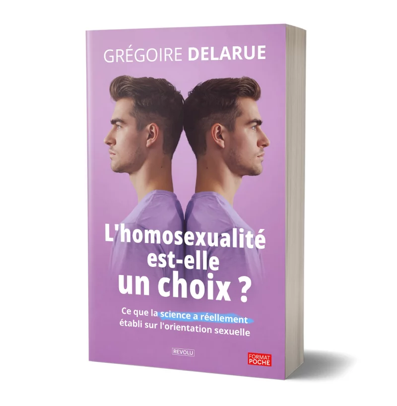 L'homosexualité est-elle un choix ? par Grégoire Delarue - Éditions Revolu