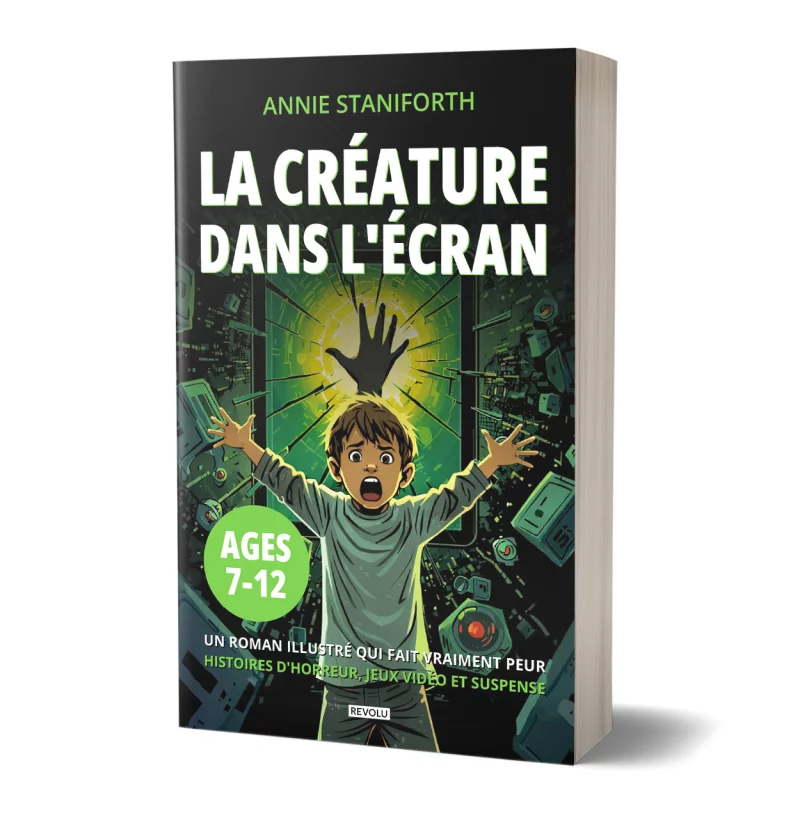 La Créature dans l'Écran : Livre Horreur Enfant par Annie Staniforth - Éditions Revolu