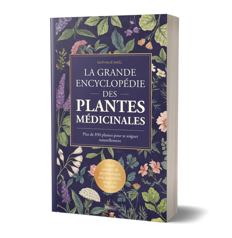La Grande Encyclopédie des Plantes Médicinales - Plus de 850 plantes pour se soigner naturellement par Nathalie Naël - Éditions Revolu
