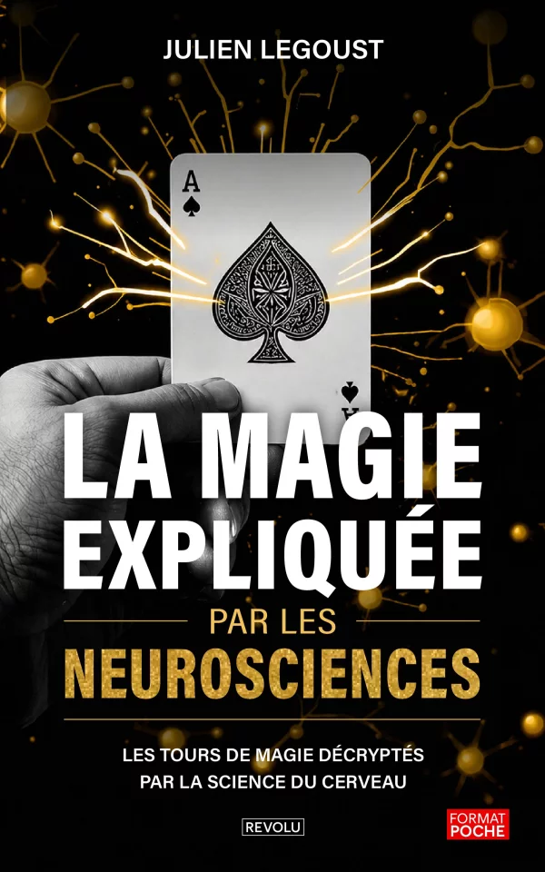 La magie expliquée par les neurosciences