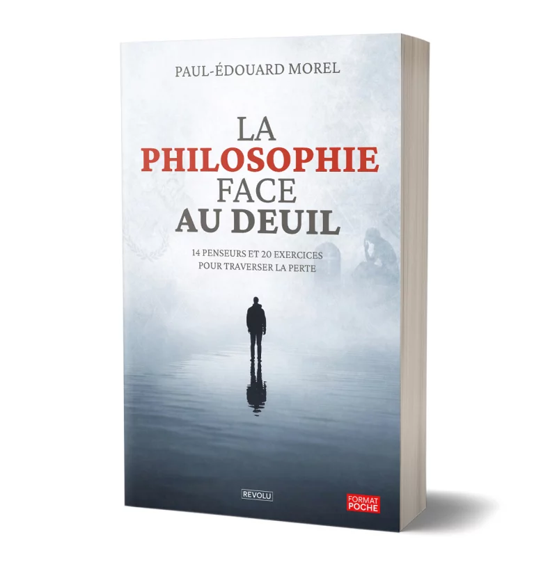 La philosophie face au deuil par Paul-Édouard Morel - Éditions Revolu