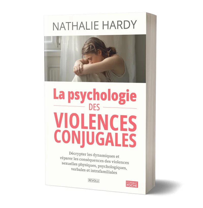 La psychologie des violences conjugales par Nathalie Hardy - Éditions Revolu