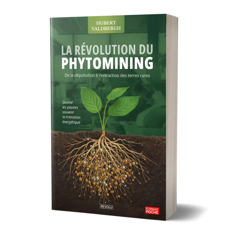 La révolution du phytomining : De la dépollution à l'extraction des terres rares par Hubert Valdbergh - Éditions Revolu