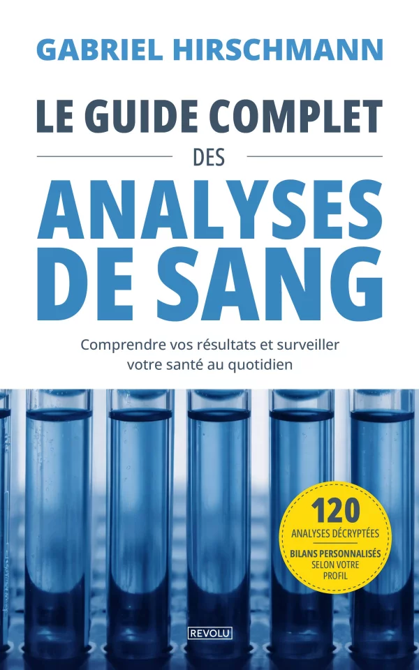 Le guide complet des analyses de sang