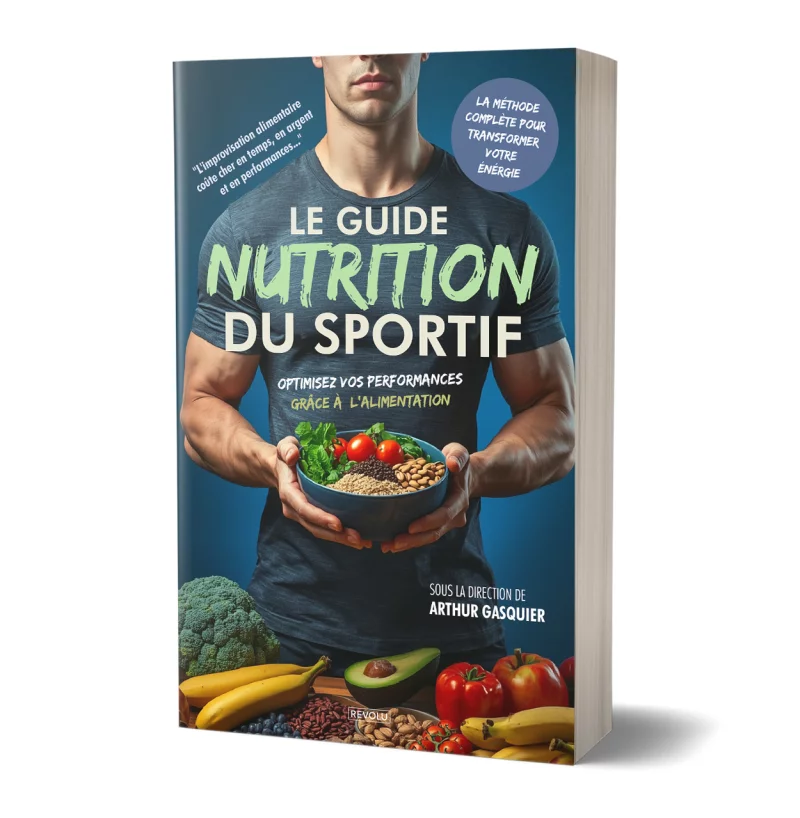 Le guide nutrition du sportif par Arthur Gasquier - Éditions Revolu